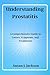 Understanding Prostatitis: A Comprehensive Guide to Causes, Symptoms, and Treatments