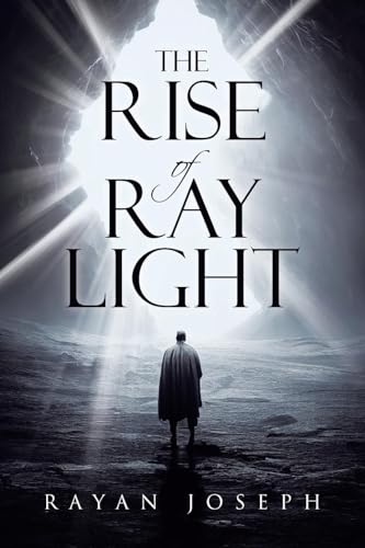The Rise of Ray Light (Paperback)