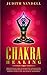 Chakra Healing: The Practic...