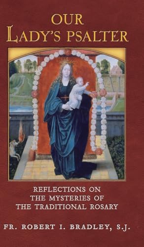 Our Lady's Psalter: Reflections on the Mysteries of the Traditional Rosary (Hardcover)