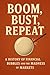 Boom, Bust, Repeat: A Histo...