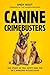 Canine Crimebusters: The St...