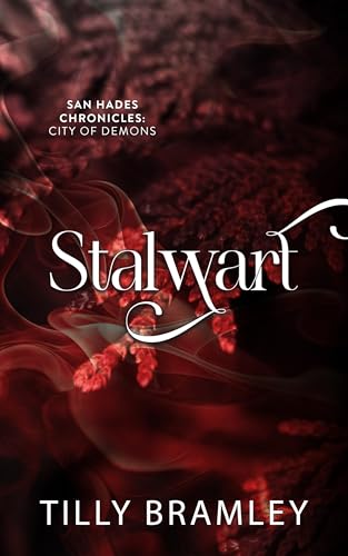 Stalwart: San Hades Chronicles (San Hades Chronicles: City of Demons Book 5)