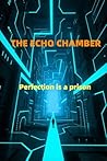 THE ECHO CHAMBER THE ECHO CHAMBER