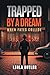 Trapped By A Dream: When Fa...