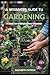 A Beginners Guide to Garden...