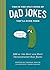 This Is the Only Book of Dad Jokes You’ll Ever Need by Thomas Nowak
