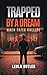 Trapped By A Dream