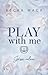 Játssz velem  (Playing for Keeps, #2)
