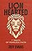 Lionhearted: 7 Traits of Fe...