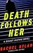 Death Follows Her (Deadly J...