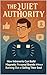 The Quiet Authority by Alexander Rhea