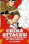 China Attacks!: The battle for Taiwan and the South China Sea China Attacks!: The battle for Taiwan and the South China Sea