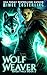 Wolf Weaver: A Werewolf Romantic Urban Fantasy (Ghost Pack Book 2)