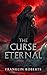 The Curse Eternal by Franklin Roberts