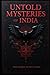 "Untold Mysteries of India:...