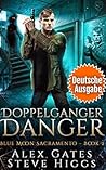 Doppleganger Danger: Blue Moon Investigations Sacramento, Band 2 (Blue Moon-Ermittlungen: Sacramento) (German Edition)