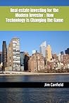 Disrupting Real Estate: How Technology is Revolutionizing the Property Industry