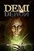 DEMI-DEMON: Book II of the DEMI Duet