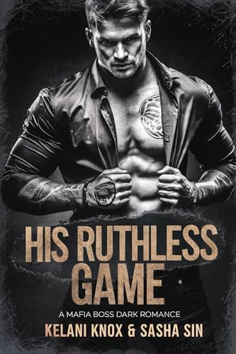 His Ruthless Game: A Mafia Boss Dark Romance (Devils in Armani Suits Book 6)
