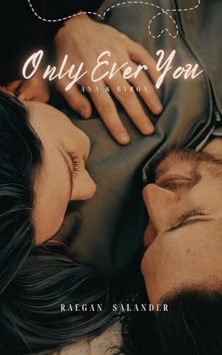 Only ever you-Ana & Byron (Blindsided Book 2)