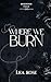 Where We Burn (Rosewood Fal...