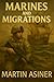 Marines and Migrations: Part 4 of the Marines Saga