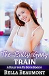 The Bully Gang Train