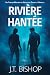 Rivière Hantée: Un Thriller...