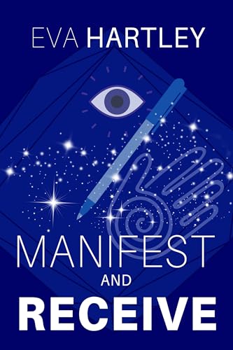 Manifest and Receive: Train Your Subconscious Mind, Rewire Limiting Beliefs, and Attract Abundance Through Neuroscience and Spiritual Practice (Kindle Edition)