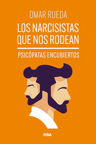 Los narcisistas que nos rodean (Spanish Edition)