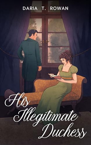 His Illegitimate Duchess (Kindle Edition)