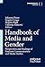 Handbook of Media and Gender: Perspectives and Findings of Feminist Communication and Media Studies