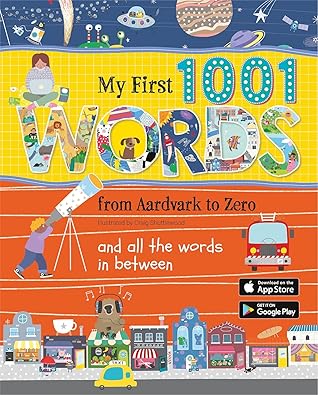 My First 1001 Words: From Aardvark to Zero and all the words in between