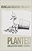 PLANTED: Short Stories : An...