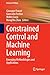 Constrained Control and Machine Learning: Emerging Methodologies and Applications (Internet of Things)