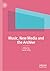 Music, New Media and the Ar...