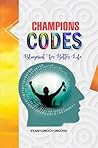 CHAMPIONS CODES: Blueprint for Better Life CHAMPIONS CODES: Blueprint for Better Life