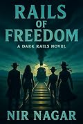 Rails of Freedom