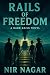 Rails of Freedom