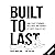 Built to Last: How to Get S...
