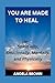 You Are Made To Heal: Spiri...
