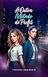 A Outra Metade do Perfil (Portuguese Edition) Book cover for A Outra Metade do Perfil (Portuguese Edition)