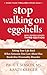 Stop Walking on Eggshells: Taking Your Life Back When Someone You Care About Has Borderline Personality Disorder
