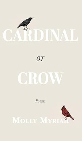 Cardinal or Crow by Molly Myriah