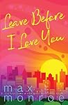 Leave Before I Lo...
