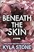 Beneath the Skin