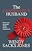 The Candidate's Husband: Behind Every Successful Woman Stands A Resentful Man...