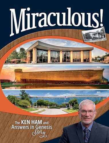 Miraculous! The Ken Ham and Answers in Genesis Story (Hardcover)