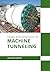 Design and Construction of Machine Tunneling by Jon McCarthy